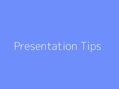 Presentation Tips